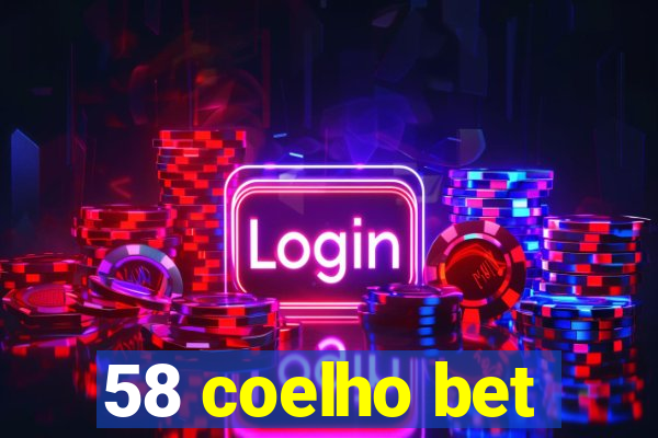 58 coelho bet